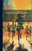 Merrie England: Its Sports and Pastimes
