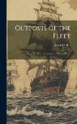 Outposts of the Fleet: Stories of the Merchant Service in War and Peace