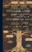 A Genealogical Memoir of the Family of John Lawrence, of Watertown, 1636: With Brief Notices of Others of the Name in England and America