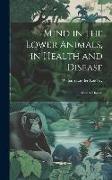 Mind in the Lower Animals, in Health and Disease: Mind in Disease