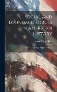 Social and Economic Forces in American History: From the American Nation: A History