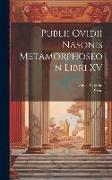 Publii Ovidii Nasonis Metamorphoseon Libri XV