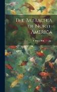 The Batrachia of North America