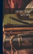 Affecting Scenes: Being Passages From the Diary of a Physician, Volume 2