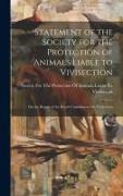 Statement of the Society for the Protection of Animals Liable to Vivisection: On the Report of the Royal Commission On Vivisection