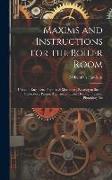 Maxims and Instructions for the Boiler Room: Useful to Engineers, Firemen & Mechanics, Relating to Steam Generators, Pumps, Appliances, Steam Heating