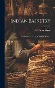 Indian Basketry: Studies in a Textile Art Without Machinery, Volume 1