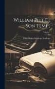 William Pitt Et Son Temps, Volume 1