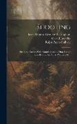 Shooting: Field and Covert, With Contributions by Hon. Gerald Lascelles and A.J. Stuart-Wortley. 6Th, Edition 1900