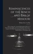Reminiscences of the Bench and Bar of Missouri: With an Appendix, Containing Biographical Sketches of Nearly All of the Judges and Lawyers Who Have Pa