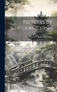 Pictures of Southern China