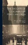 The Knights of Columbus in Peace and War, Volume 2