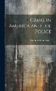Crime in America and the Police