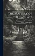 The Mastery of the Far East