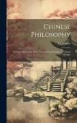 Chinese Philosophy: An Exposition of the Main Characteristic Features of Chinese Thought