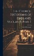 The Church Historians of England, Volume 5, part 1