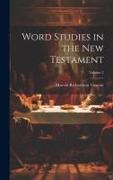 Word Studies in the New Testament, Volume 2