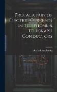 Propagation of Electric Currents in Telephone & Telegraph Conductors