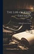 The Life of John Ericsson, Volume 1