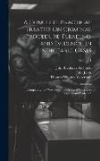 A Complete Practical Treatise On Criminal Procedure, Pleading, and Evidence, in Indictable Cases: ... Comprising the "New System of Criminal Procedure