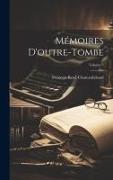 Mémoires D'outre-Tombe, Volume 3