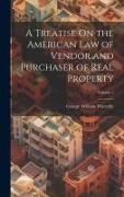 A Treatise On the American Law of Vendor and Purchaser of Real Property, Volume 2