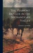 The Vermont Brigade in the Shenandoah Valley