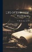 Life of John H.W. Hawkins