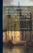 The Constitutional History of England Since the Accession of George the Third, 1760-1860, Volume 3