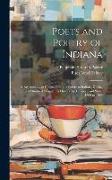 Poets and Poetry of Indiana: A Representative Collection of the Poetry of Indiana During the First Hundred Years of Its History As Territory and St