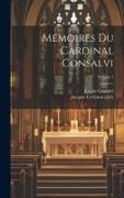 Mémoires Du Cardinal Consalvi, Volume 1