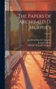 The Papers of Archibald D. Murphey, Volume 1