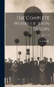 The Complete Works of John Ruskin, Volume 10