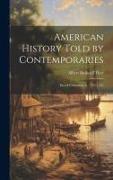 American History Told by Contemporaries: Era of Colonization, 1492-1689