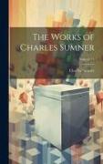 The Works of Charles Sumner, Volume 14