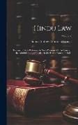 Hindu Law: Principally With Reference to Such Portions of It As Concern the Administration of Justice, in the King's Courts, in I