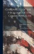 Chronicles of the Builders of the Commonwealth: Historical Character Study, Volume 3
