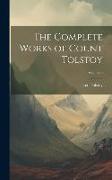 The Complete Works of Count Tolstoy, Volume 9