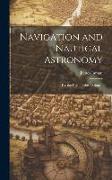 Navigation and Nautical Astronomy: For the Use of British Seamen