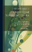 Theophrasti Eresii Quae Supersunt Opera: Et Excerpta Librorum, Volume 2