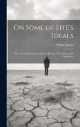 On Some of Life's Ideals: On a Certain Blindness in Human Beings, What Makes Life Significant