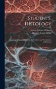 Students' Histology, a Course of Normal Histology for Students and Practitioners of Medicine
