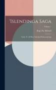 'islendinga Saga: Gefin 'ut Af Hinu 'islenska B'okmentafelagi, Volume 1