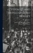 Voyages and Travels of Lord Brassey: ... From 1862 to 1894, Volume 2