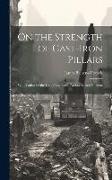 On the Strength of Cast-Iron Pillars: With Tables for the Use of Engineers, Architects, and Builders