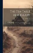 The Tea-Table Miscellany: A Collection of Choice Songs, Scots and English. in Four Volumes. by Allan Ramsay