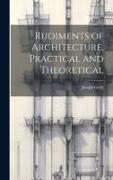 Rudiments of Architecture, Practical and Theoretical