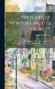 Sketches of Newport and Its Vicinity: With Notices Respecting the History, Settlement and Geography of Rhode Island. Illustrated With Engravings