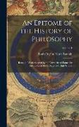 An Epitome of the History of Philosophy: Being the Work Adopted by the University of France for Instruction in the Colleges and High Schools, Volume 1