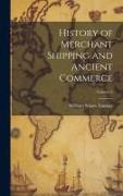 History of Merchant Shipping and Ancient Commerce, Volume 3